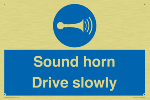 Sound horn Drive slowly